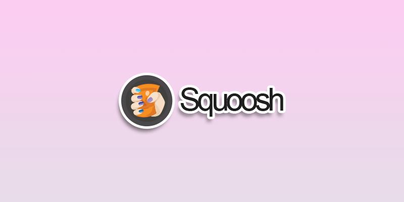 Squoosh.app – 简单易用的在线图片压缩工具-超应用